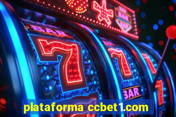 plataforma ccbet1.com